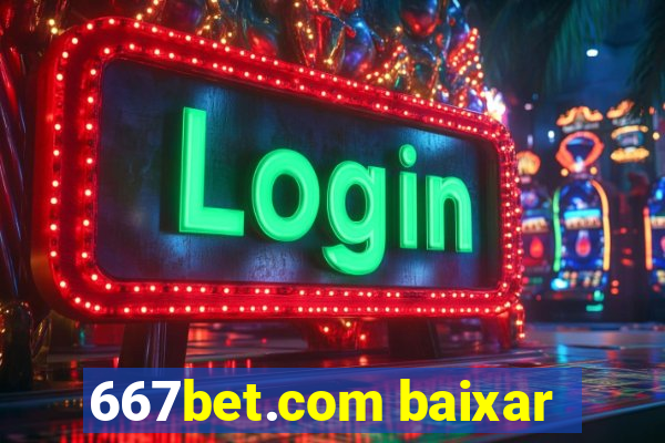 667bet.com baixar